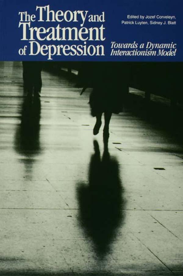 The Theory and Treatment of Depression by Hilde Lens-Gielis, Jozef Corveleyn, Patrick Luyten, Sidney J. Blatt