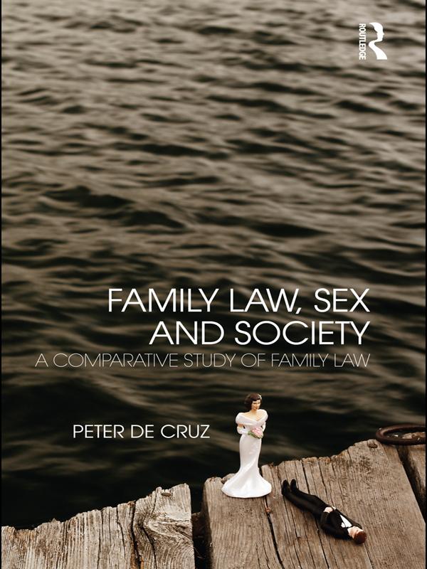 Family Law, Sex and Society by Peter De Cruz