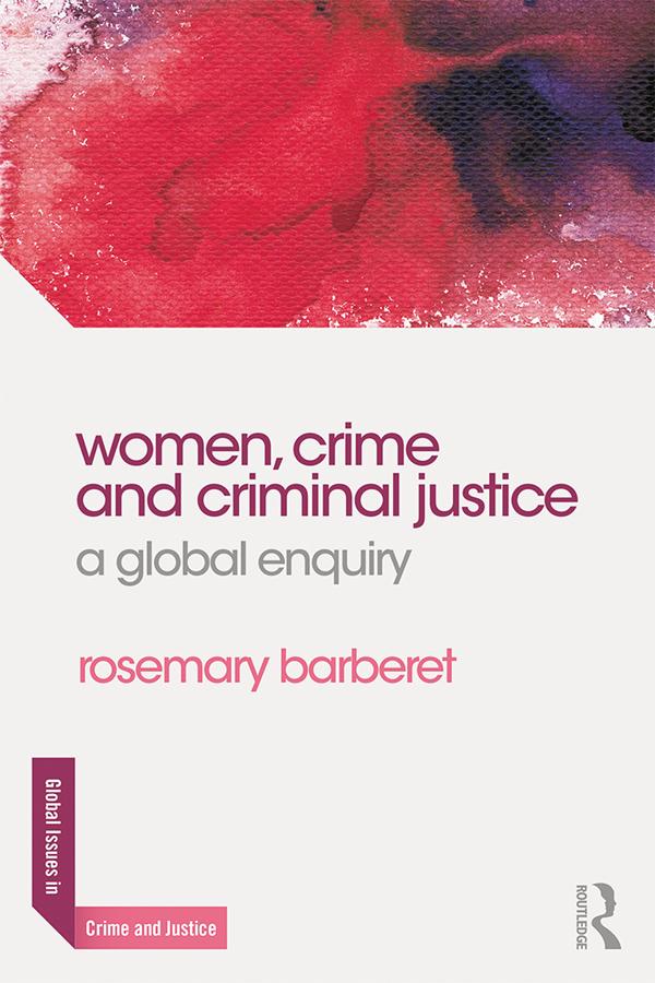 Women, Crime and Criminal Justice by Rosemary Barberet