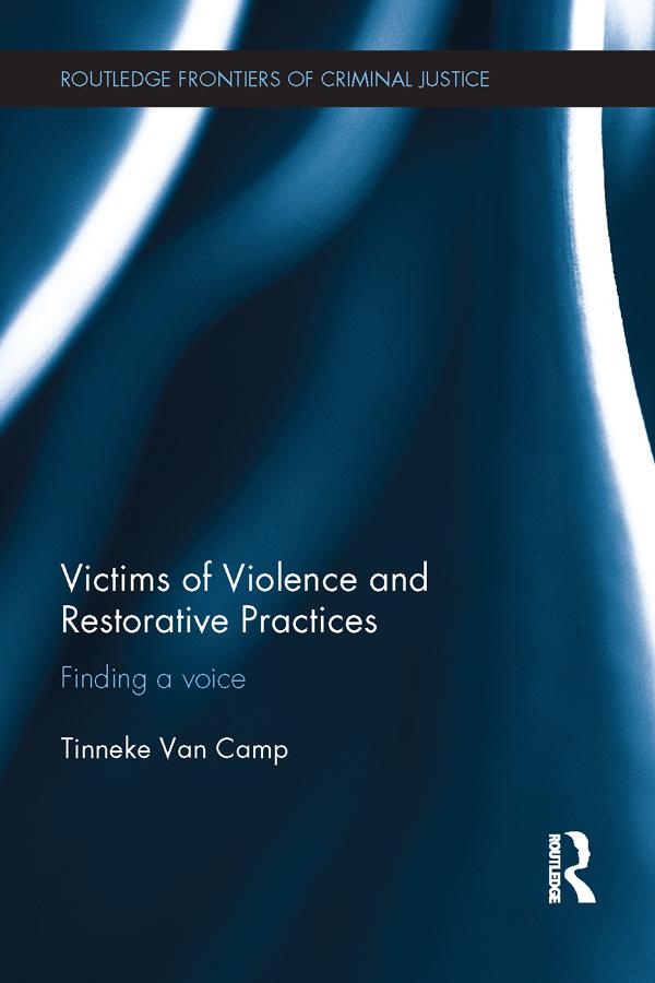 Victims of Violence and Restorative Practices by Tinneke Van Camp