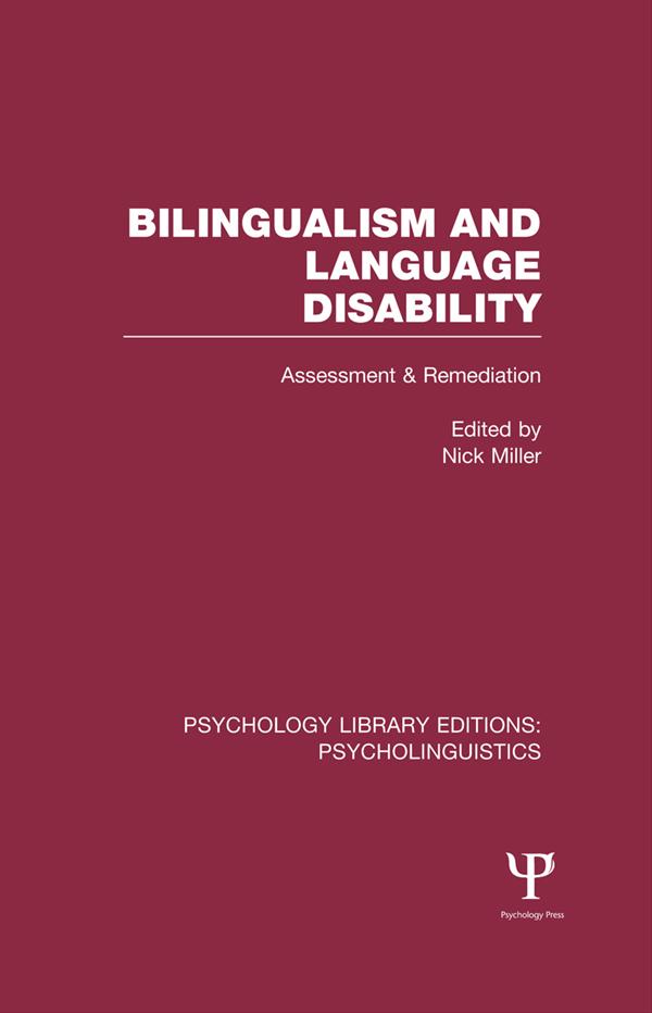 Bilingualism and Language Disability (PLE: Psycholinguistics) by Nick Miller