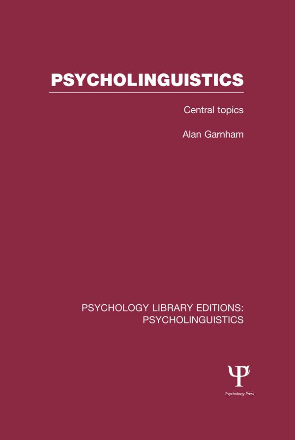 Psycholinguistics (PLE: Psycholinguistics) by Alan Garnham
