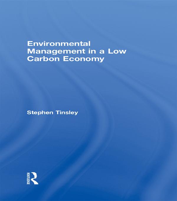Environmental Management in a Low Carbon Economy by Stephen Tinsley