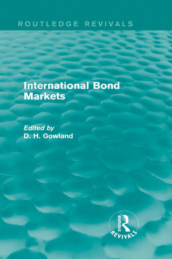 International Bond Markets (Routledge Revivals) by David Gowland