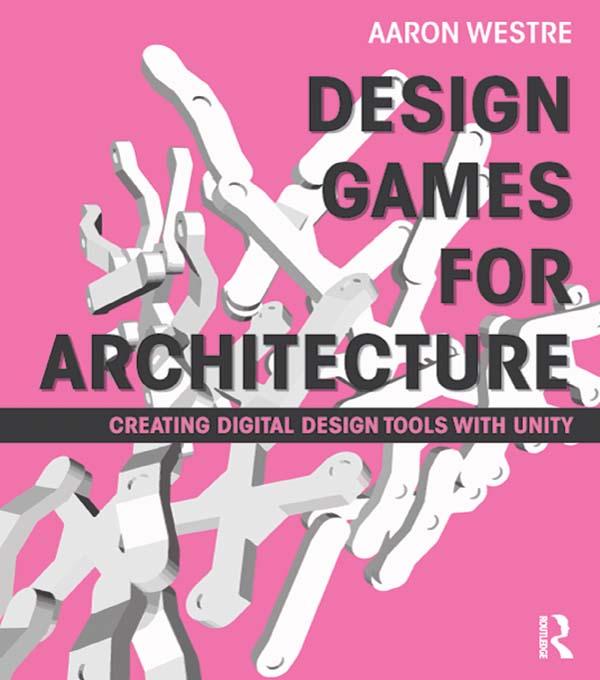 Design Games for Architecture by Aaron Westre