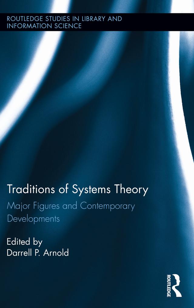 Traditions of Systems Theory by Darrell Arnold