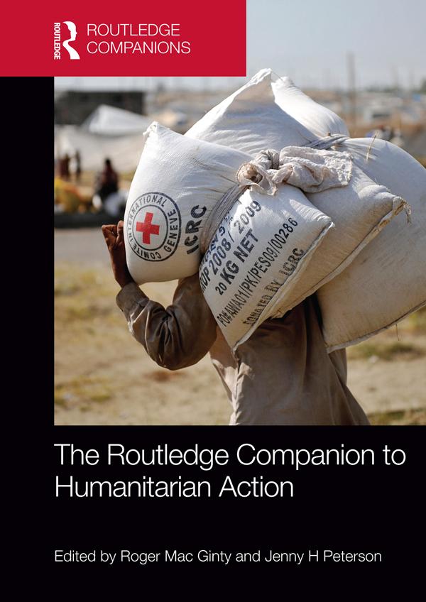 The Routledge Companion to Humanitarian Action by Jenny H Peterson, Roger Mac Ginty