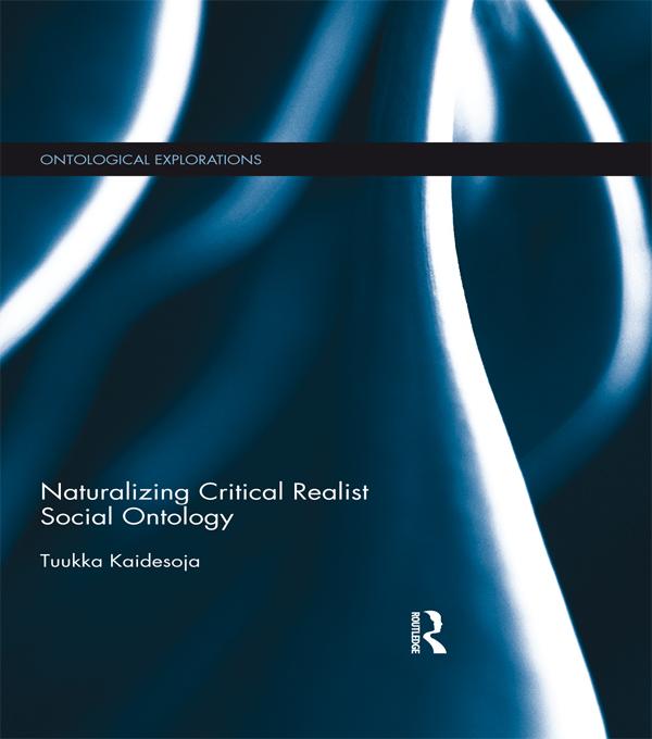 Naturalizing Critical Realist Social Ontology by Tuukka Kaidesoja