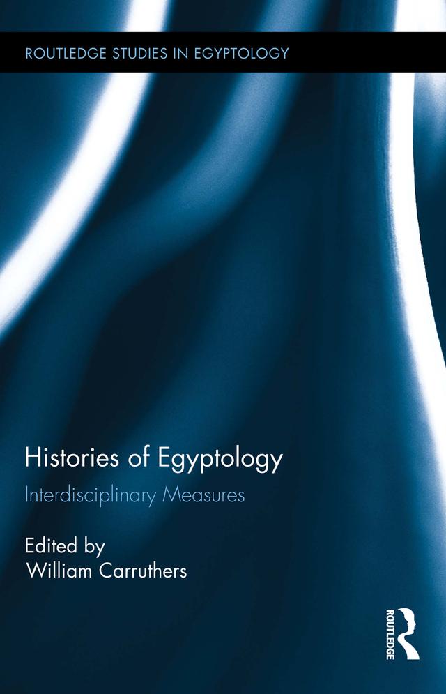 Histories of Egyptology by William Carruthers