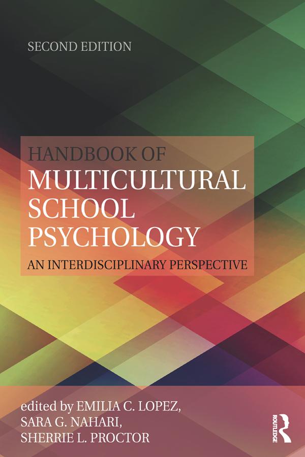 Handbook of Multicultural School Psychology by Emilia C. Lopez, Sara G. Nahari, Sherrie Proctor