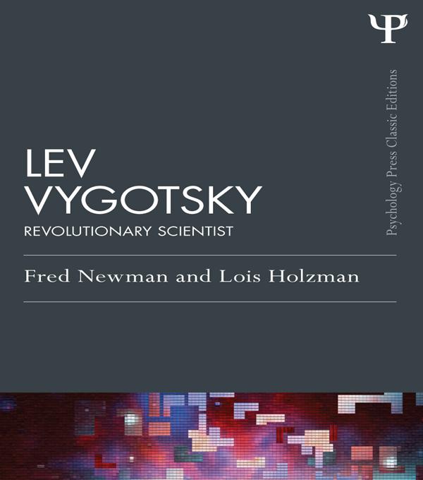 Lev Vygotsky (Classic Edition) by Fred Newman, Lois Holzman