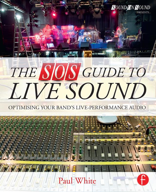 The SOS Guide to Live Sound by Paul White