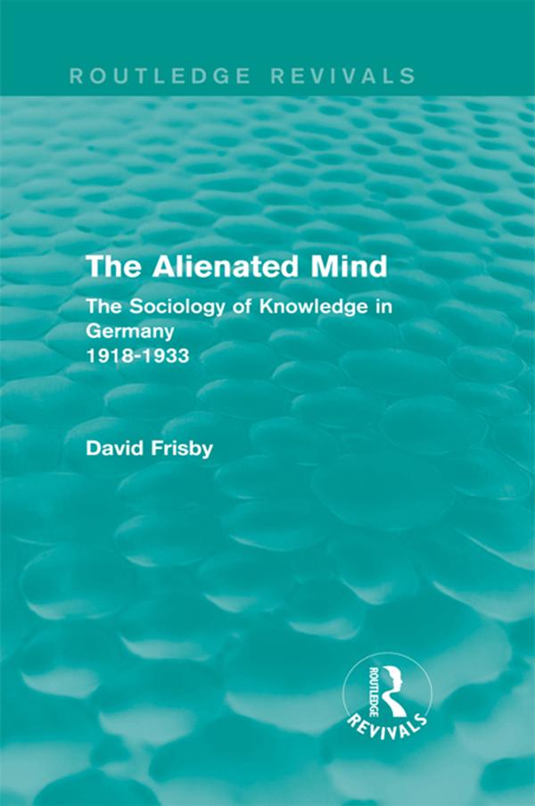 The Alienated Mind (Routledge Revivals) by David Frisby
