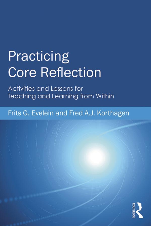 Practicing Core Reflection by Fred A. J. Korthagen, Frits G. Evelein