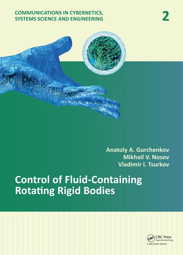 Control of Fluid-Containing Rotating Rigid Bodies by Anatoly A. Gurchenkov, Mikhail V. Nosov, Vladimir I. Tsurkov