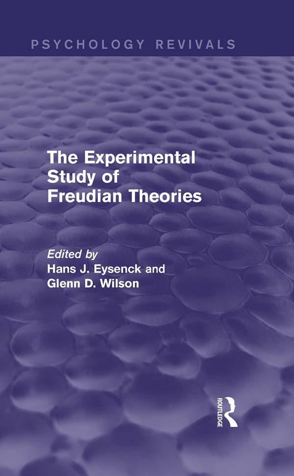 The Experimental Study of Freudian Theories (Psychology Revivals) by Glenn D. Wilson, Hans J. Eysenck