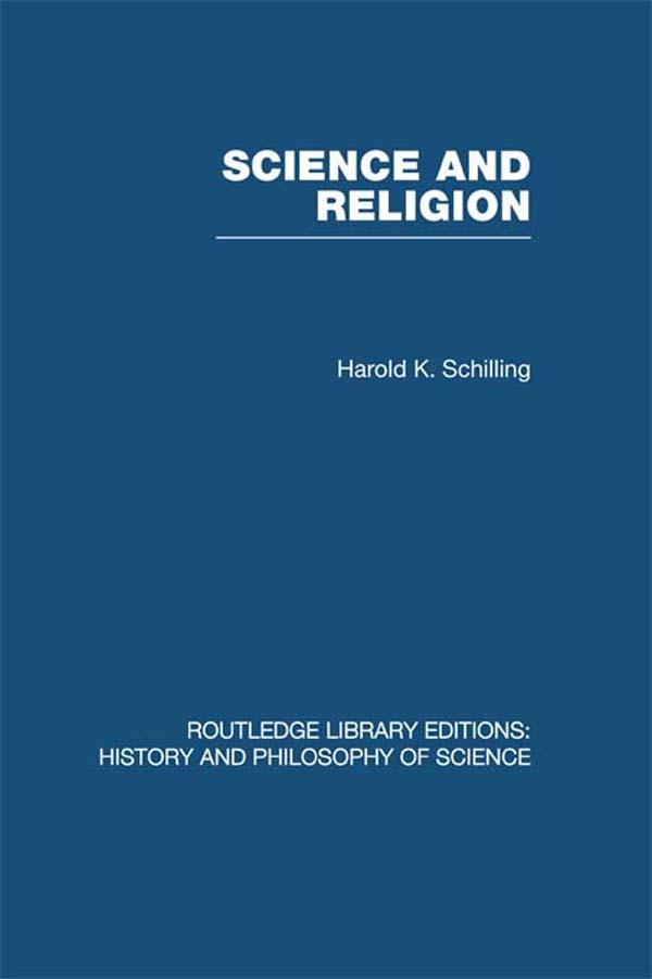 Science and Religion by Harold K Schilling