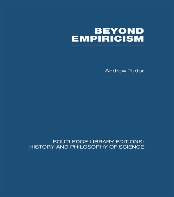 Beyond Empiricism by Andrew Tudor