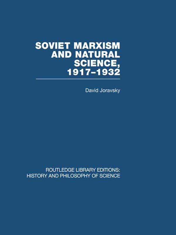 Soviet Marxism and Natural Science by David Joravsky