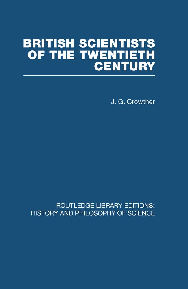 British Scientists of the Twentieth Century by J G Crowther