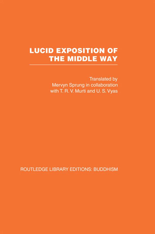 Lucid Exposition of the Middle Way by Mervyn Sprung