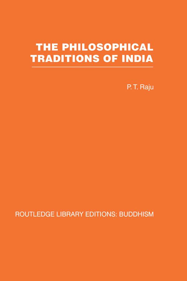 The Philosophical Traditions of India by P T Raju