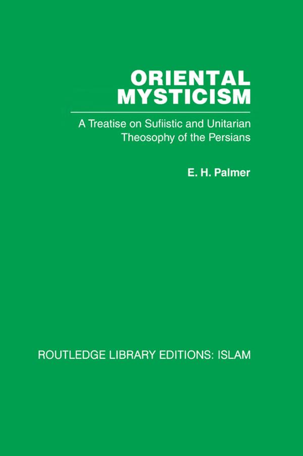 Oriental Mysticism by E H Palmer