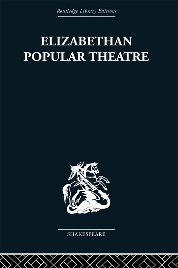 Elizabethan Popular Theatre by Michael Hattaway