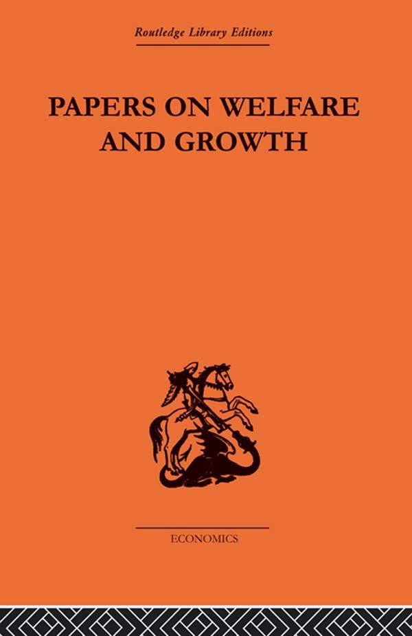 Papers on Welfare and Growth by Tibor Scitovsky