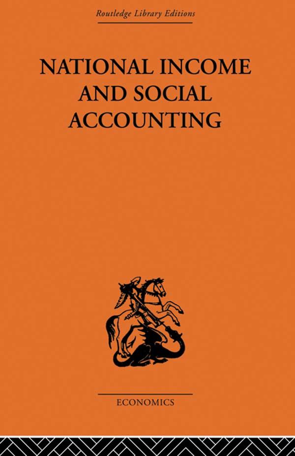 National Income and Social Accounting by Alan T. Peacock, Harold C. Edey, Profesor Harold C Edey, Professor Sir Alan T Peacock, Ronald Cooper