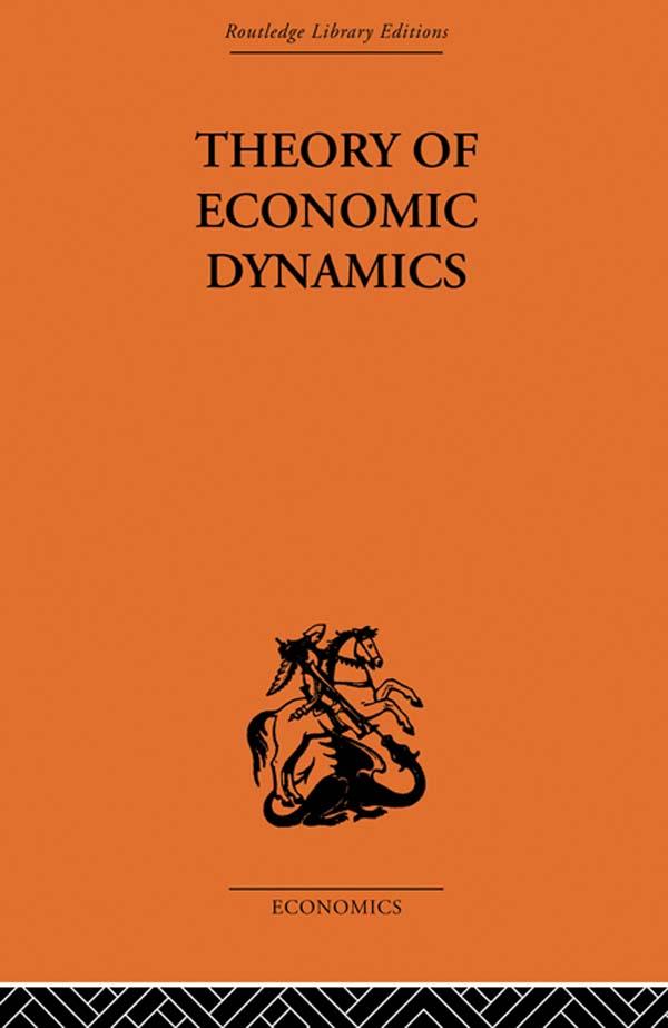 Theory of Economic Dynamics by M. Kalecki