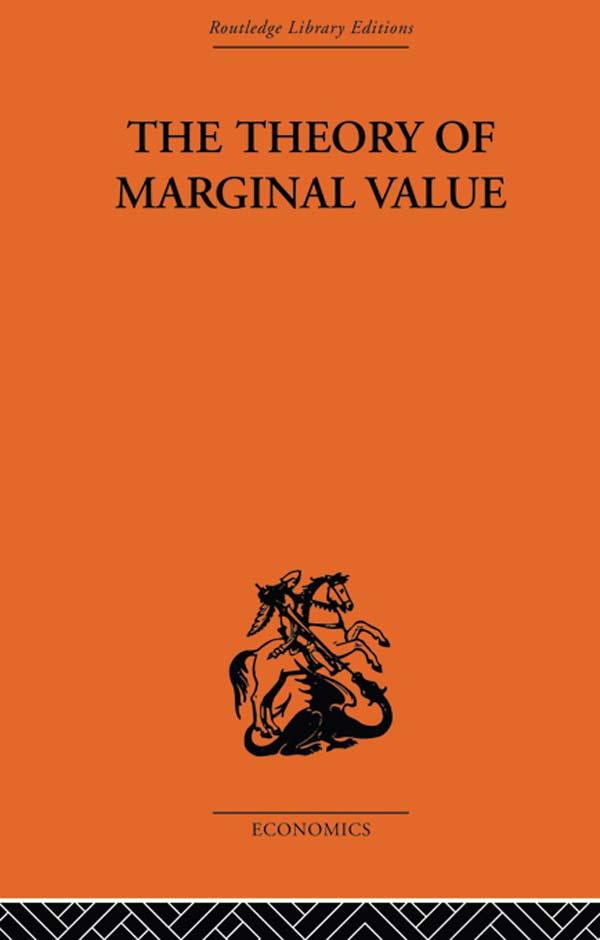 The Theory of Marginal Value by L. V. Birck