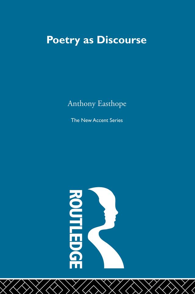 Poetry as Discourse by Antony Easthope