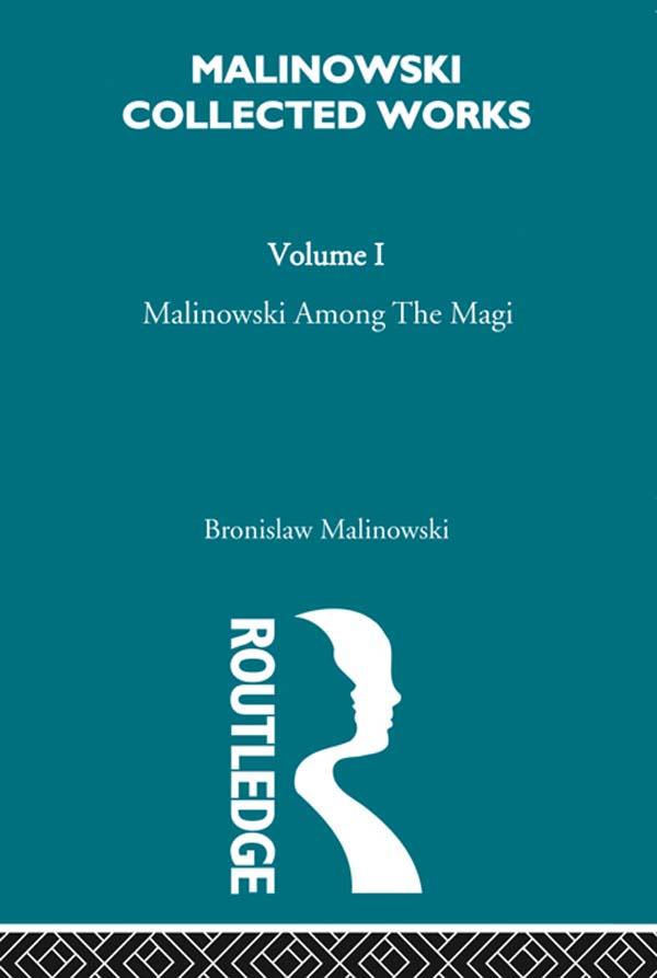 Malinowski amongst the Magi by Bronislav Malinowski