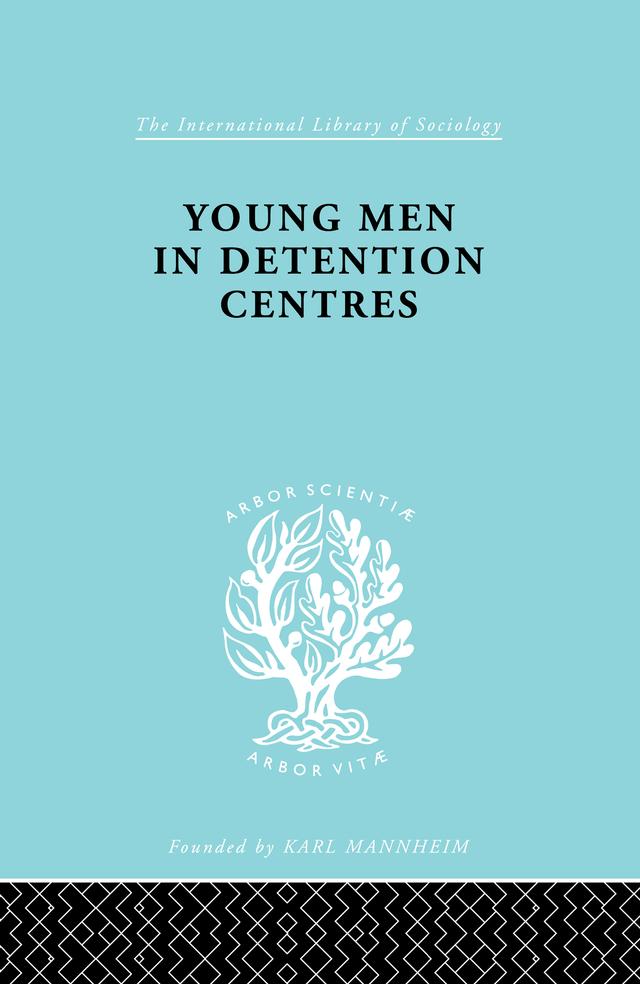 Young Men in Detention Centres Ils 213 by Karl Mannheim