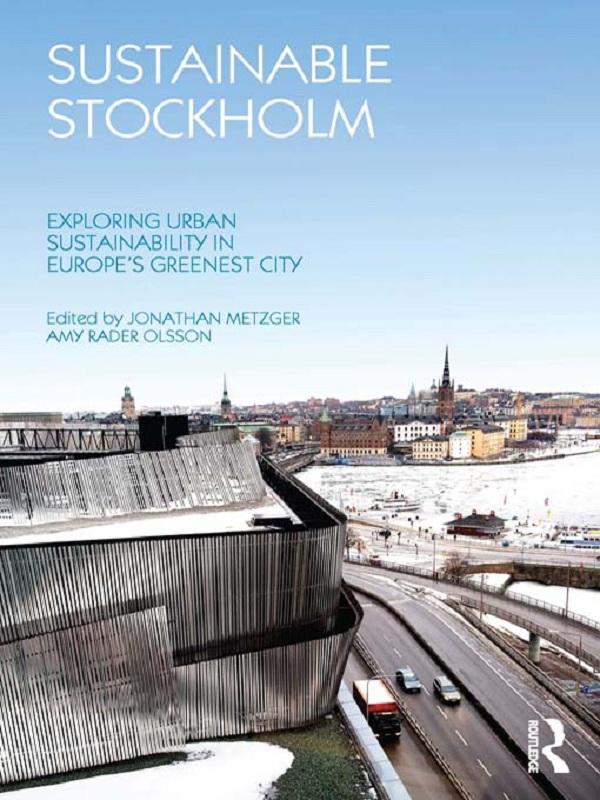 Sustainable Stockholm by Amy Rader Olsson, Jonathan Metzger