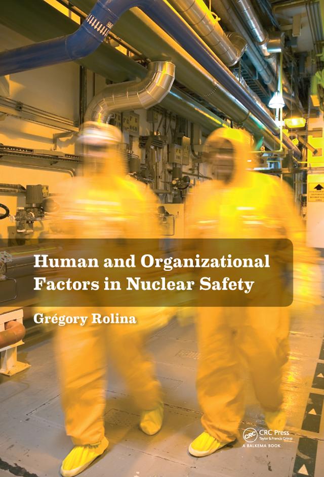 Human and Organizational Factors in Nuclear Safety by Gregory Rolina