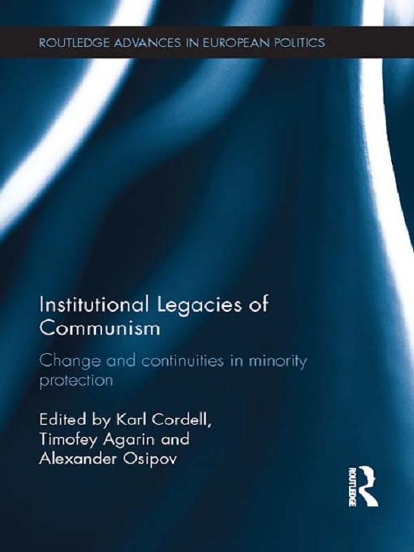 Institutional Legacies of Communism by Alexander Osipov, Karl Cordell, Timofey Agarin
