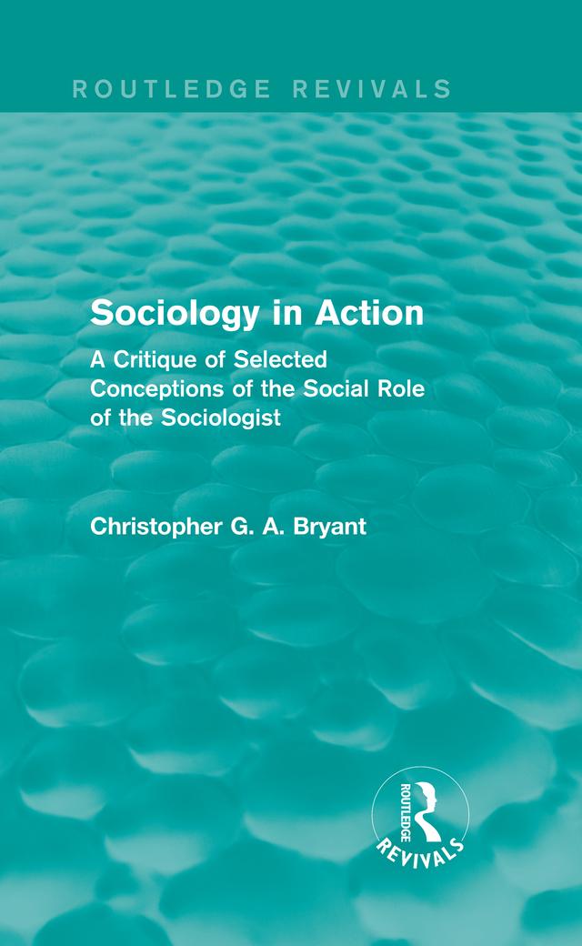 Sociology in Action (Routledge Revivals) by Christopher Bryant