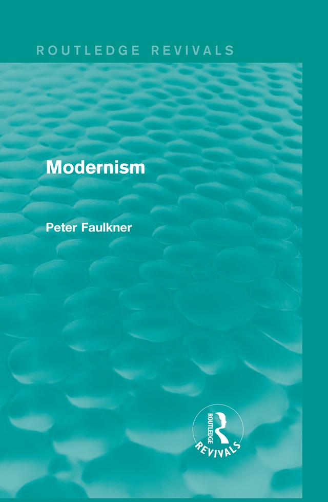 Modernism (Routledge Revivals) by Peter Faulkner