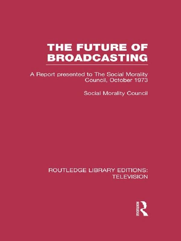 The Future of Broadcasting by Social Morality Council