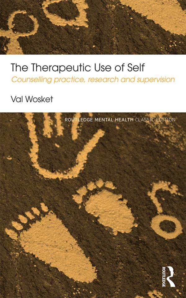 The Therapeutic Use of Self by Val Wosket
