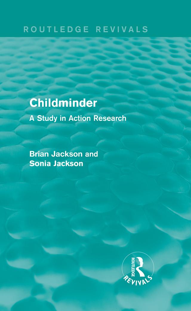 Childminder (Routledge Revivals) by Brian Jackson, Sonia Jackson