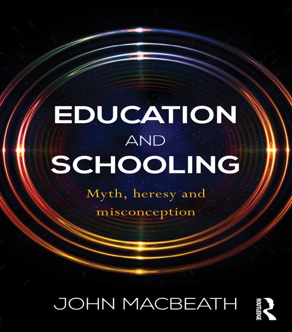 Education and Schooling by John MacBeath