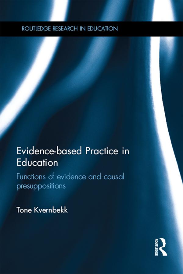 Evidence-based Practice in Education by Tone Kvernbekk
