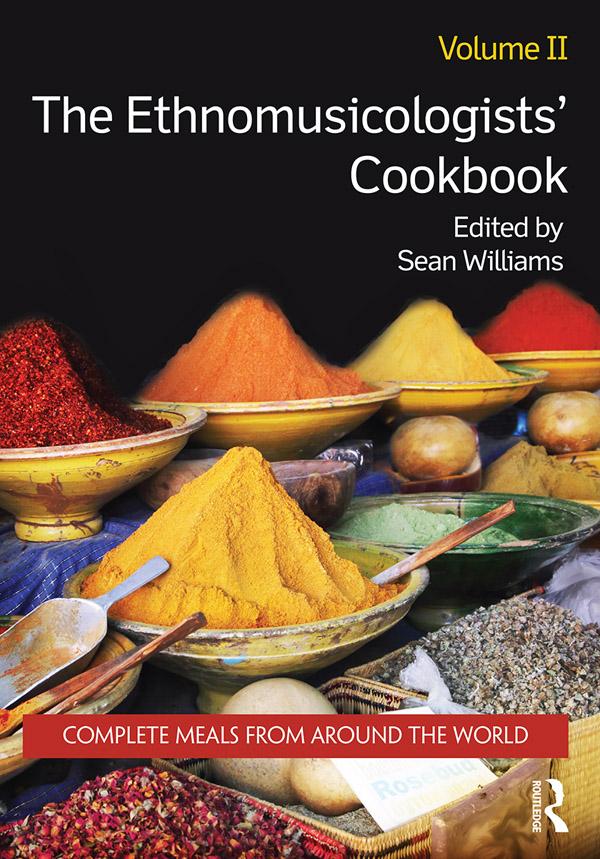 The Ethnomusicologists' Cookbook, Volume II by Sean Williams