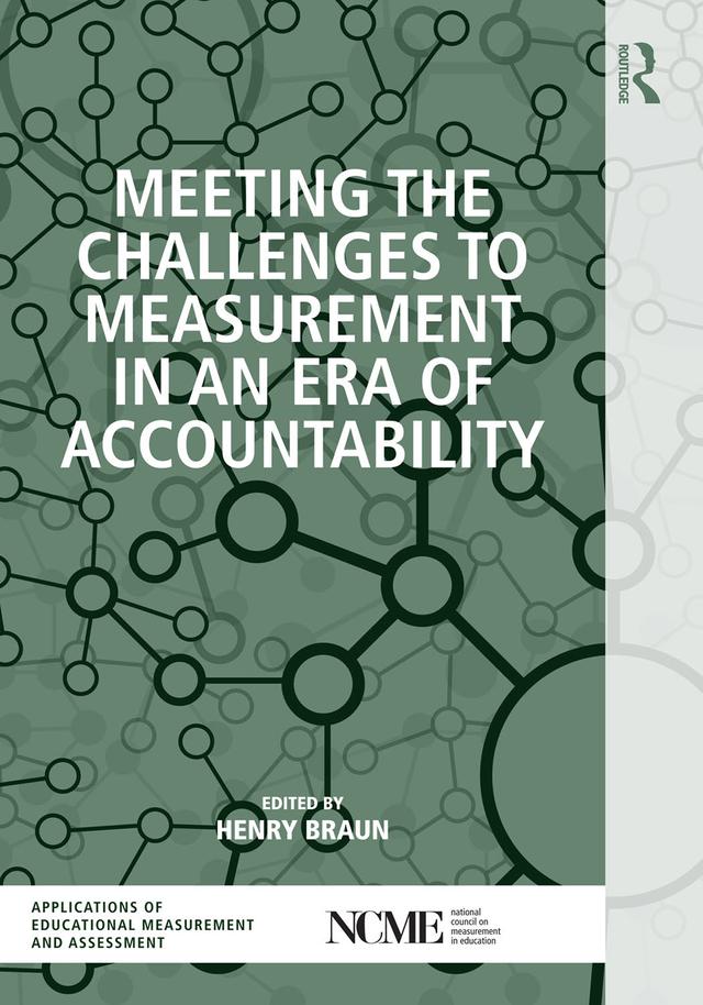 Meeting the Challenges to Measurement in an Era of Accountability by Henry Braun