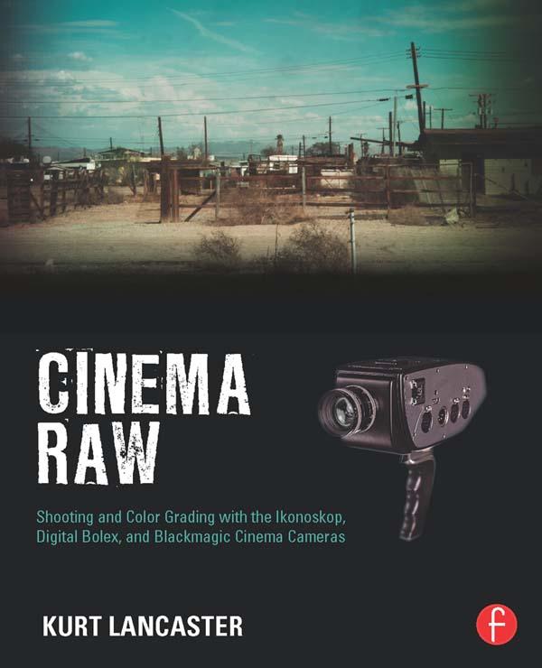 Cinema Raw by Kurt Lancaster