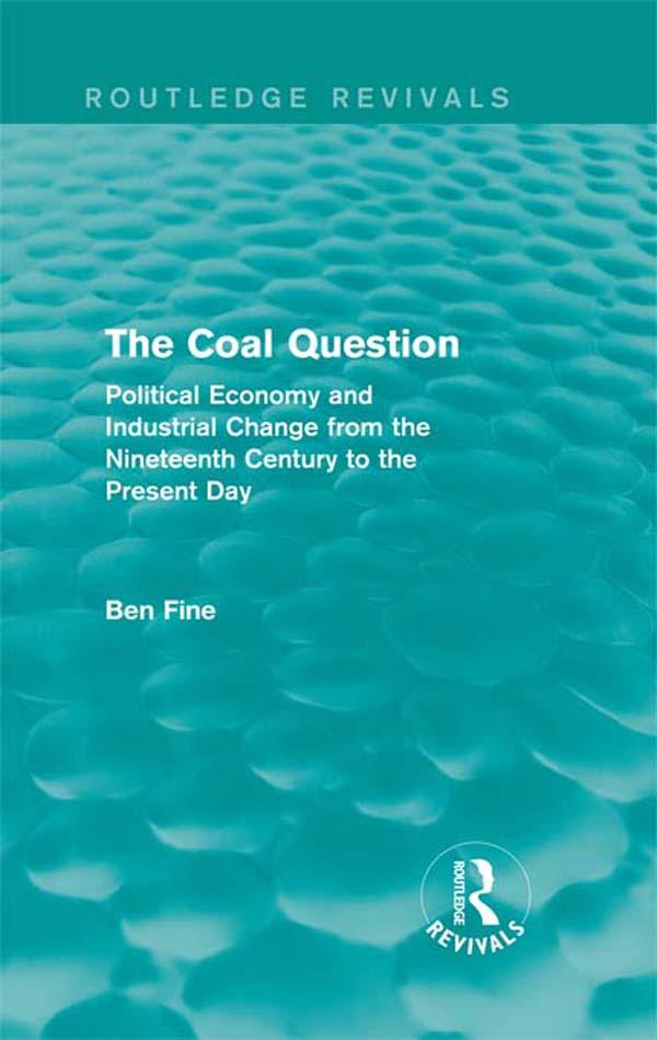 The Coal Question (Routledge Revivals) by Ben Fine