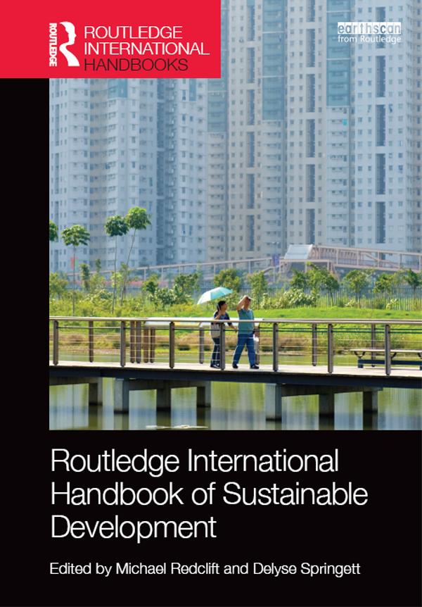 Routledge International Handbook of Sustainable Development by Delyse Springett, Michael Redclift